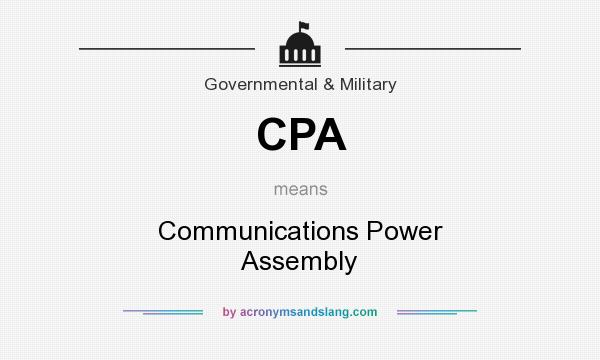 What does CPA mean? It stands for Communications Power Assembly