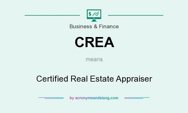 What does CREA mean? It stands for Certified Real Estate Appraiser
