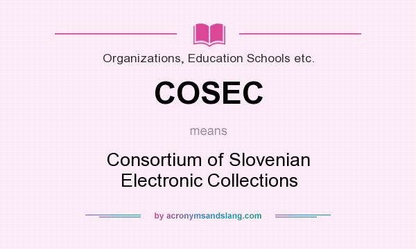 What does COSEC mean? It stands for Consortium of Slovenian Electronic Collections
