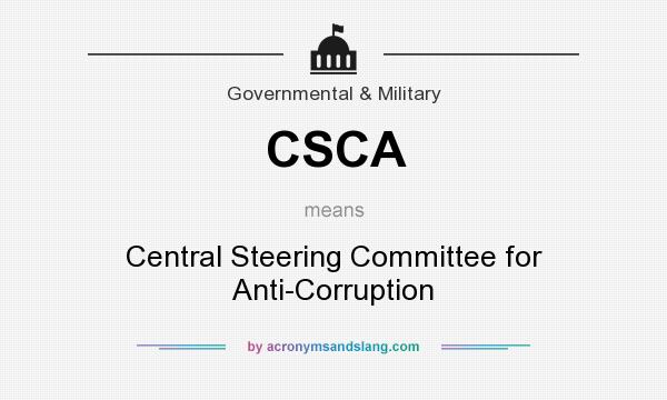 What does CSCA mean? It stands for Central Steering Committee for Anti-Corruption
