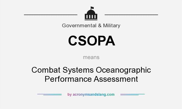 What does CSOPA mean? It stands for Combat Systems Oceanographic Performance Assessment