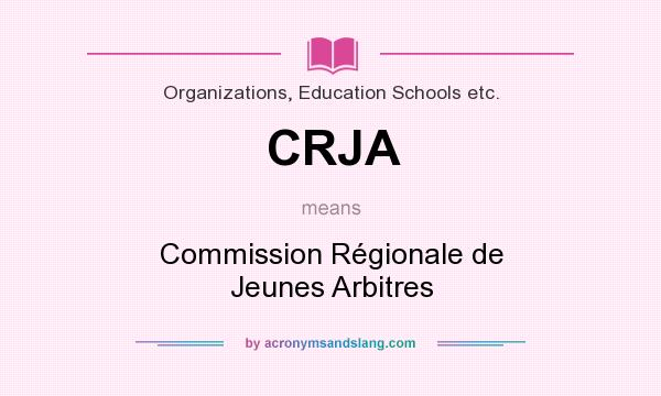 What does CRJA mean? It stands for Commission Régionale de Jeunes Arbitres