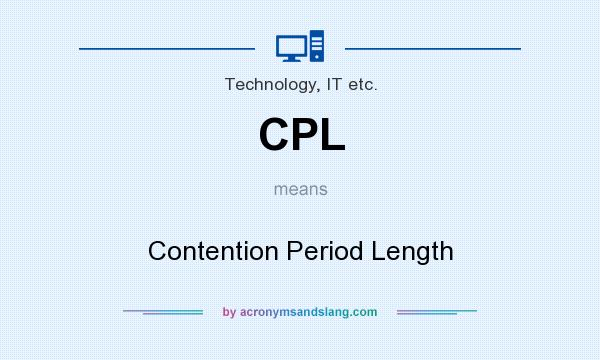 What does CPL mean? It stands for Contention Period Length