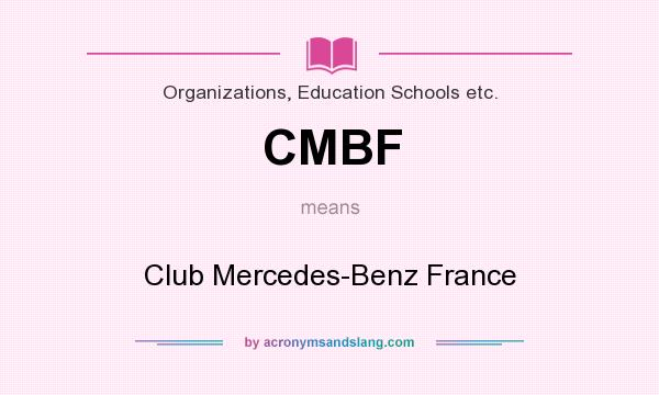 What does CMBF mean? It stands for Club Mercedes-Benz France