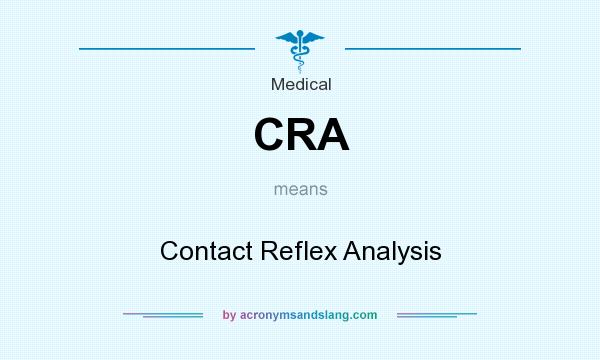 What does CRA mean? It stands for Contact Reflex Analysis
