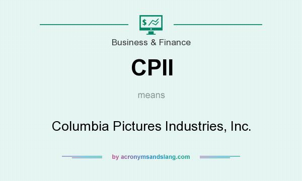 What does CPII mean? It stands for Columbia Pictures Industries, Inc.