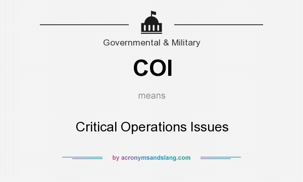 What does COI mean? It stands for Critical Operations Issues