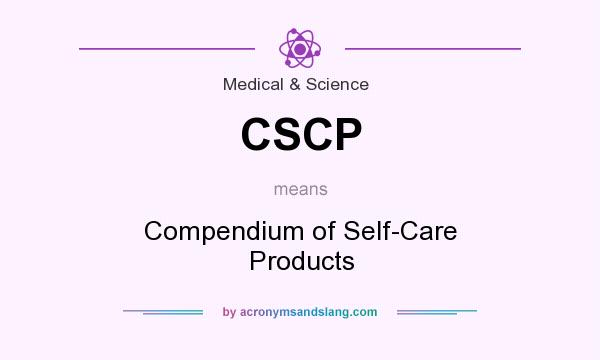 What does CSCP mean? It stands for Compendium of Self-Care Products