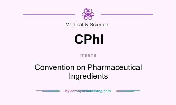 What does CPhI mean? It stands for Convention on Pharmaceutical Ingredients