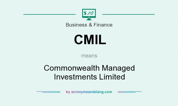 What does CMIL mean? It stands for Commonwealth Managed Investments Limited