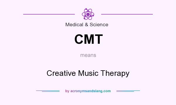 What does CMT mean? It stands for Creative Music Therapy