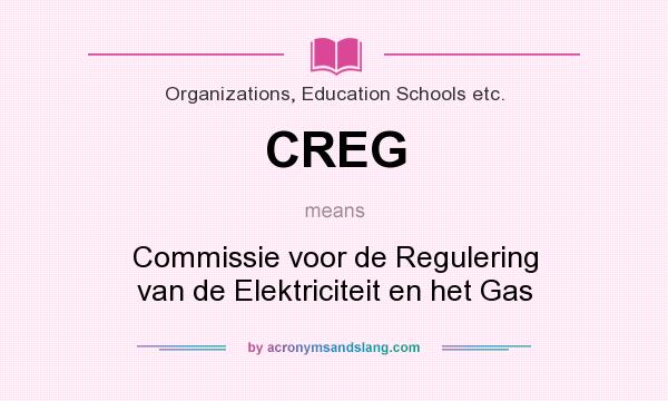 What does CREG mean? It stands for Commissie voor de Regulering van de Elektriciteit en het Gas