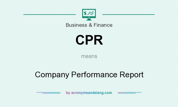 What does CPR mean? It stands for Company Performance Report