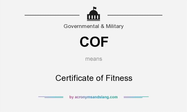 What does COF mean? It stands for Certificate of Fitness