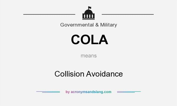 What does COLA mean? It stands for Collision Avoidance