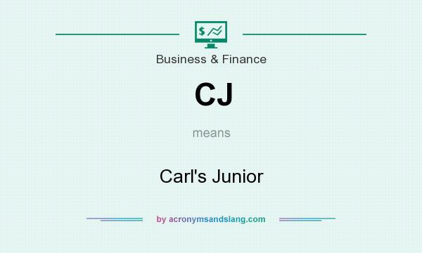 What does CJ mean? It stands for Carl`s Junior