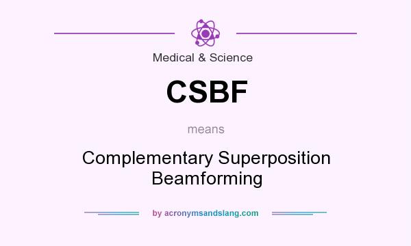 What does CSBF mean? It stands for Complementary Superposition Beamforming
