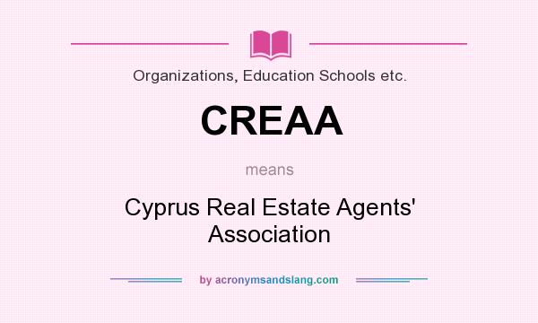 What does CREAA mean? It stands for Cyprus Real Estate Agents` Association