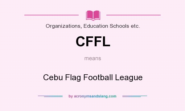 What does CFFL mean? It stands for Cebu Flag Football League