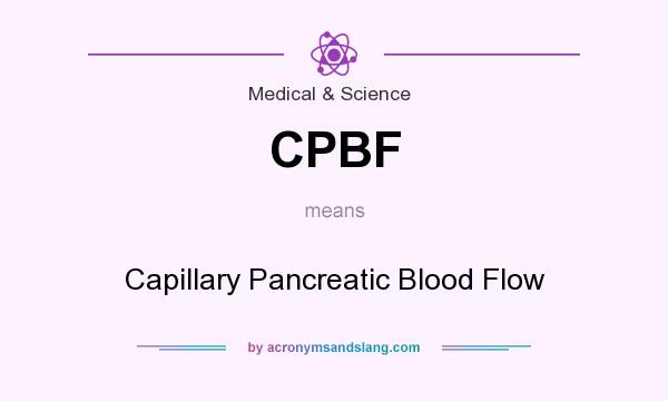 What does CPBF mean? It stands for Capillary Pancreatic Blood Flow