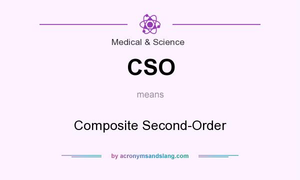 What does CSO mean? It stands for Composite Second-Order