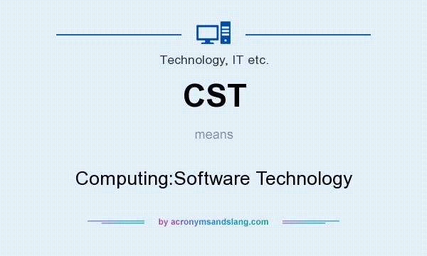 What does CST mean? It stands for Computing:Software Technology
