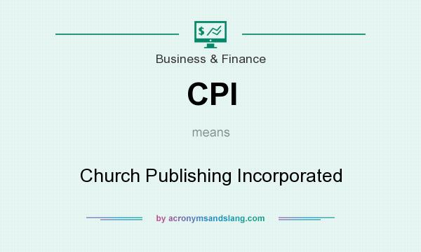 What does CPI mean? It stands for Church Publishing Incorporated