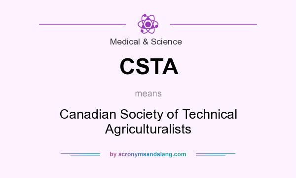 What does CSTA mean? It stands for Canadian Society of Technical Agriculturalists