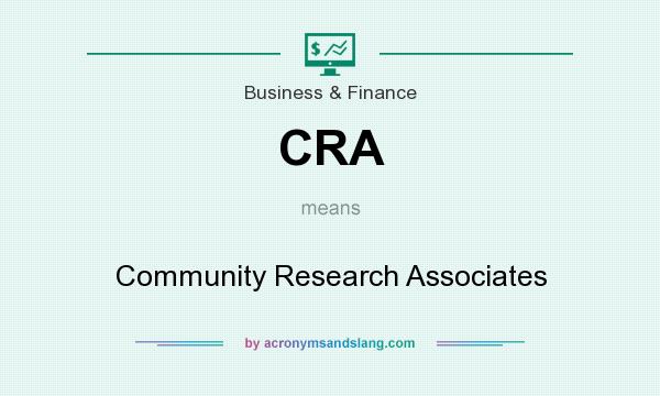 What does CRA mean? It stands for Community Research Associates
