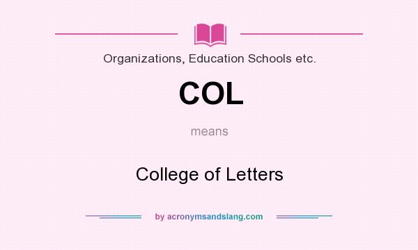 What does COL mean? It stands for College of Letters