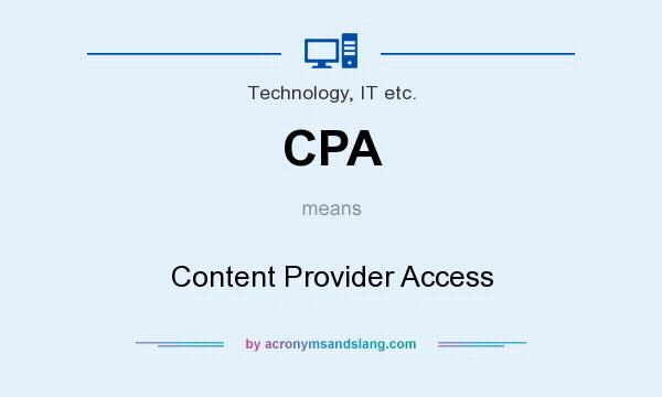 What does CPA mean? It stands for Content Provider Access