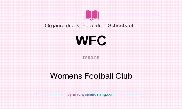 What does WFC mean? It stands for Womens Football Club