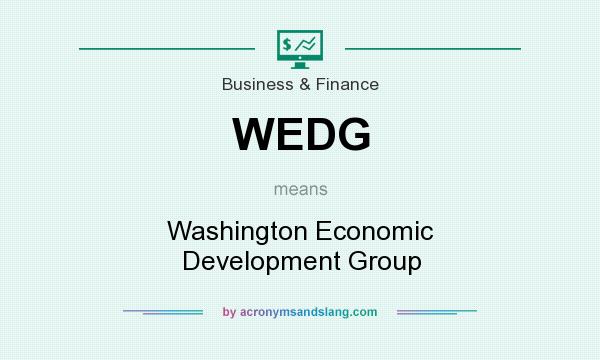 What does WEDG mean? It stands for Washington Economic Development Group