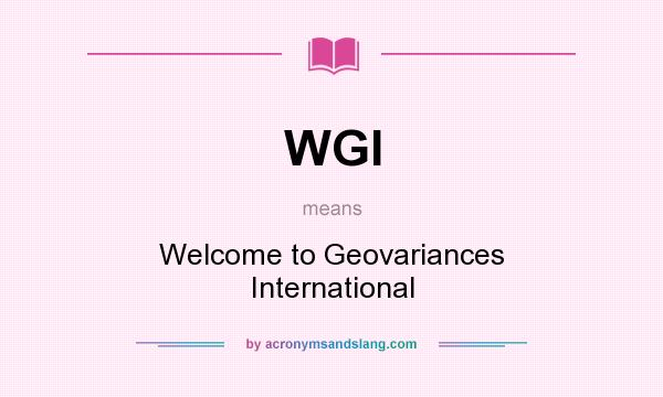 What does WGI mean? It stands for Welcome to Geovariances International