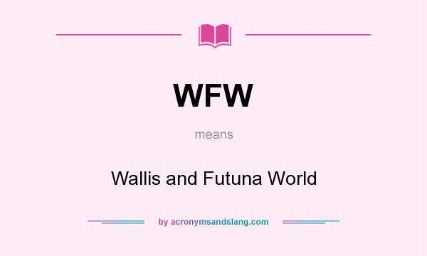 What does WFW mean? It stands for Wallis and Futuna World