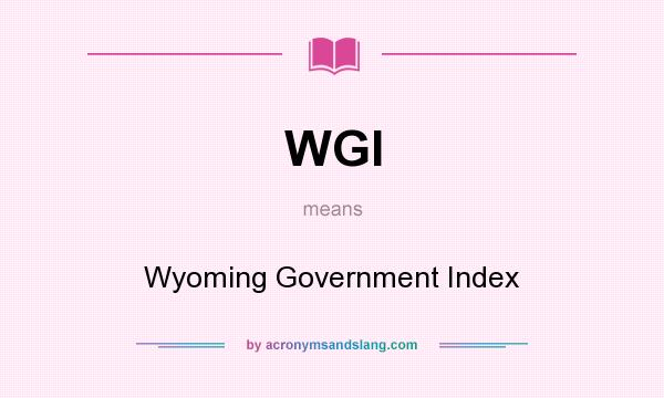 What does WGI mean? It stands for Wyoming Government Index