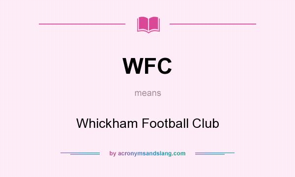 What does WFC mean? It stands for Whickham Football Club