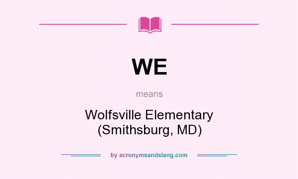 What does WE mean? It stands for Wolfsville Elementary (Smithsburg, MD)