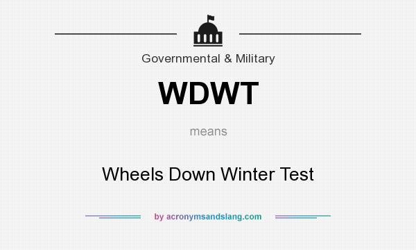 What does WDWT mean? It stands for Wheels Down Winter Test