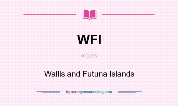 What does WFI mean? It stands for Wallis and Futuna Islands