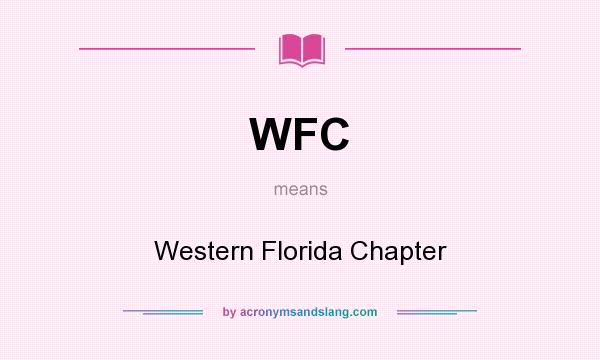 What does WFC mean? It stands for Western Florida Chapter