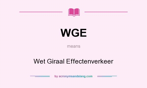 What does WGE mean? It stands for Wet Giraal Effectenverkeer