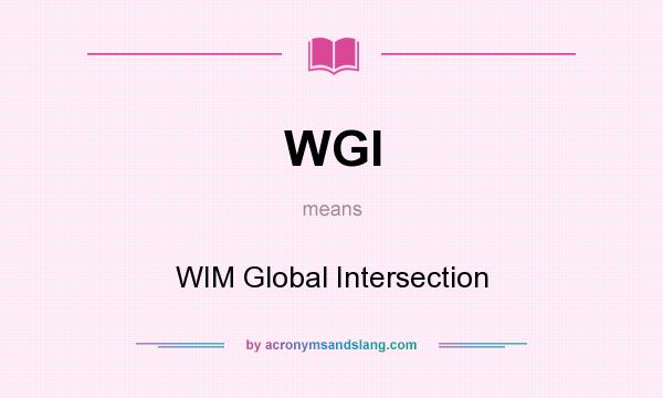 What does WGI mean? It stands for WIM Global Intersection