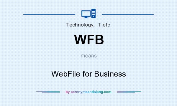 What does WFB mean? It stands for WebFile for Business