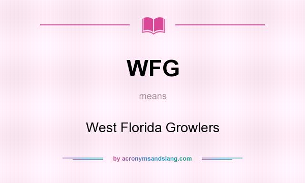 What does WFG mean? It stands for West Florida Growlers