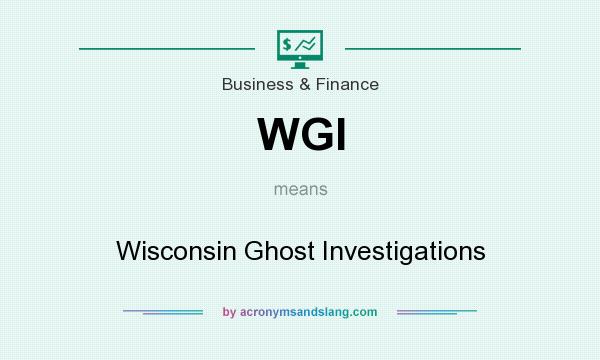 What does WGI mean? It stands for Wisconsin Ghost Investigations