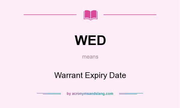 What does WED mean? It stands for Warrant Expiry Date