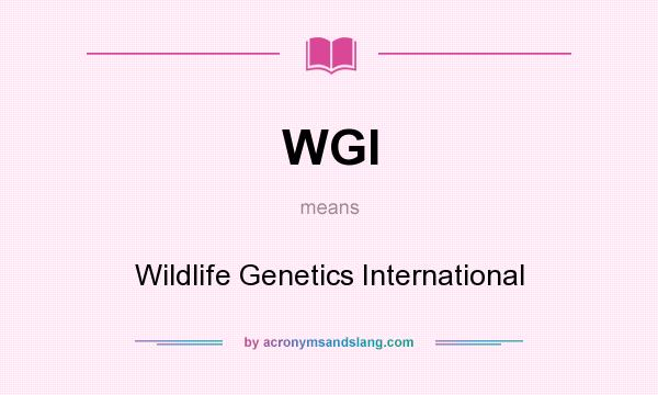 What does WGI mean? It stands for Wildlife Genetics International