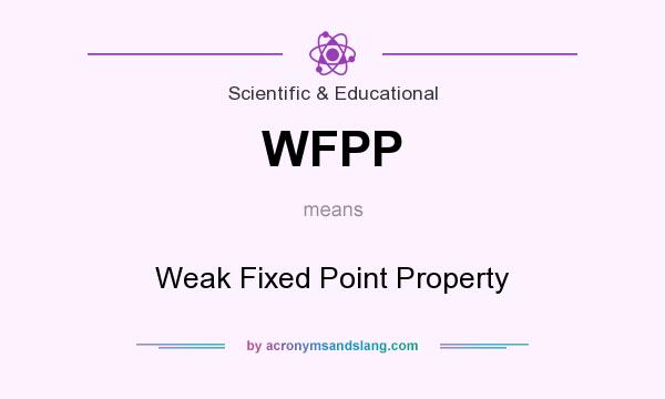 What does WFPP mean? It stands for Weak Fixed Point Property