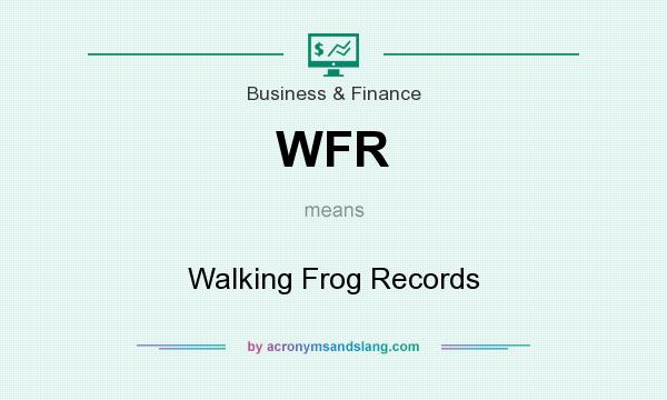 What does WFR mean? It stands for Walking Frog Records